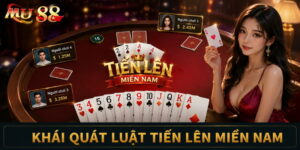 luật chơi tiến lên miền nam